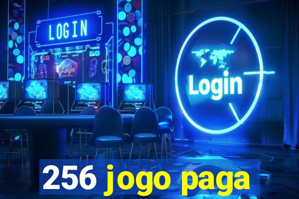 256 jogo paga